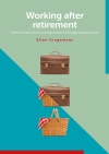 Working after retirement; determinants and consequences of bridge employment