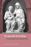 De gezonde levensloop; een geschenk van vele generaties