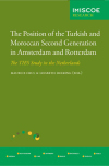 The position of the Turkish and Moroccan second generation in Amsterdam and Rotterdam; the TIES study in the Netherlands